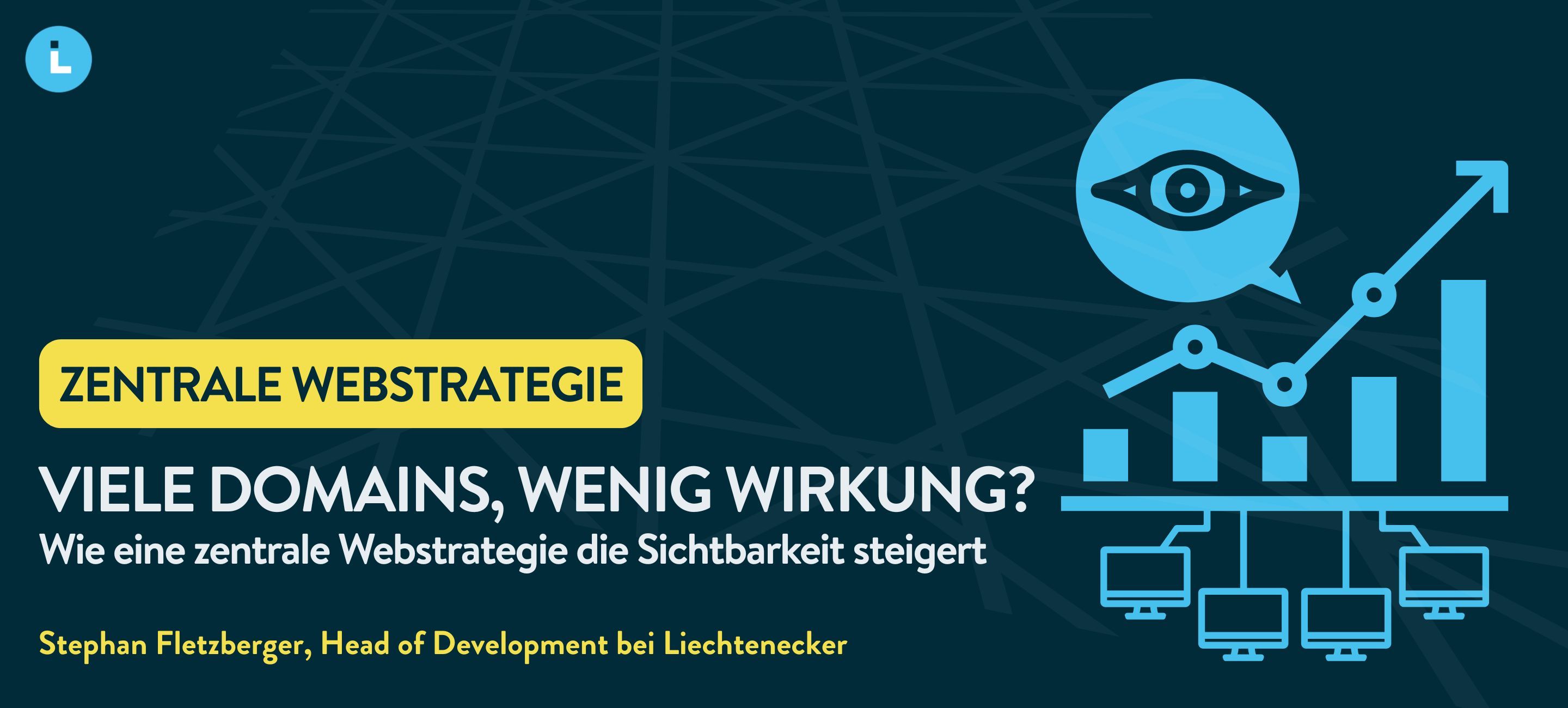 Zentrale Webstrategie. Viele Domains, wenig Wirkung? Wie eine zentrale Webstrategie die Sichtbarkeit steigert inkl. Illustration mit einem Auge und Pfeil nach oben auf einem Balkendiagramm mit vielen Websites